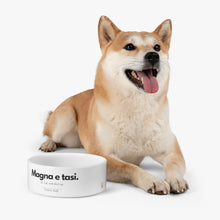 Load image into Gallery viewer, "Magna e tasi" Pet Bowl