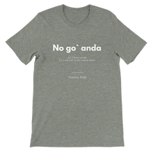 Load image into Gallery viewer, "No go` anda" Premium Unisex Crewneck T-shirt
