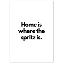 Carica l'immagine nel visualizzatore di Gallery, "Home is where the spritz is" Premium Matte Paper Poster