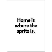 Carica l'immagine nel visualizzatore di Gallery, "Home is where the spritz is" Premium Matte Paper Poster