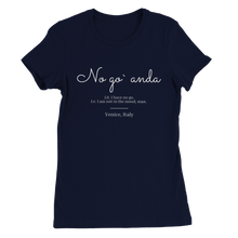 Load image into Gallery viewer, "No go` anda" Premium Womens Crewneck T-shirt