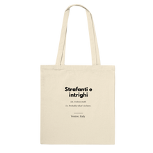 Load image into Gallery viewer, &quot;Strafanti e intrighi&quot; Premium Tote Bag
