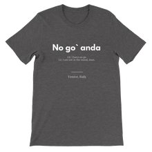 Load image into Gallery viewer, "No go` anda" Premium Unisex Crewneck T-shirt