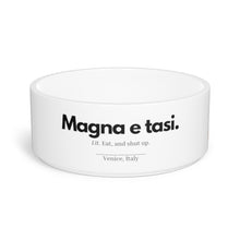 Load image into Gallery viewer, &quot;Magna e tasi&quot; Pet Bowl
