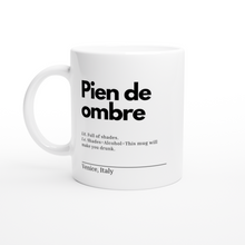 Carica l&#39;immagine nel visualizzatore di Gallery, &quot;Pien de ombre&quot; White 11oz Ceramic Mug
